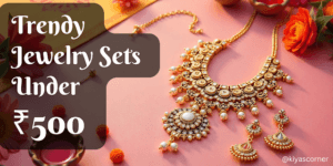 Read more about the article Trending jewelry sets for Festival Season under Rs. 500 – 2024