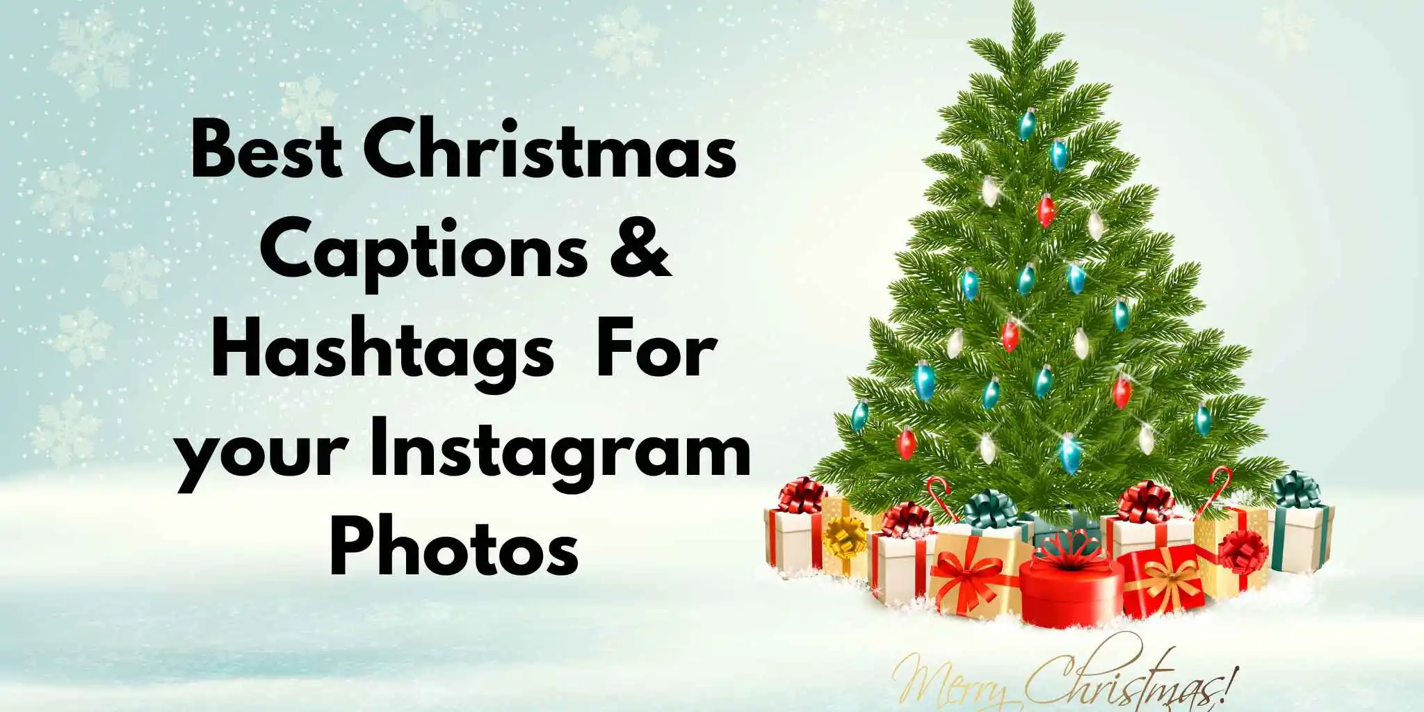 You are currently viewing Top Christmas Captions, Hashtags,  for Your Instagram Photos
