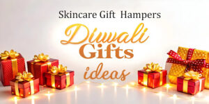 Read more about the article Skincare Gift Hampers: Perfect Diwali Gifts for Your Loved Ones