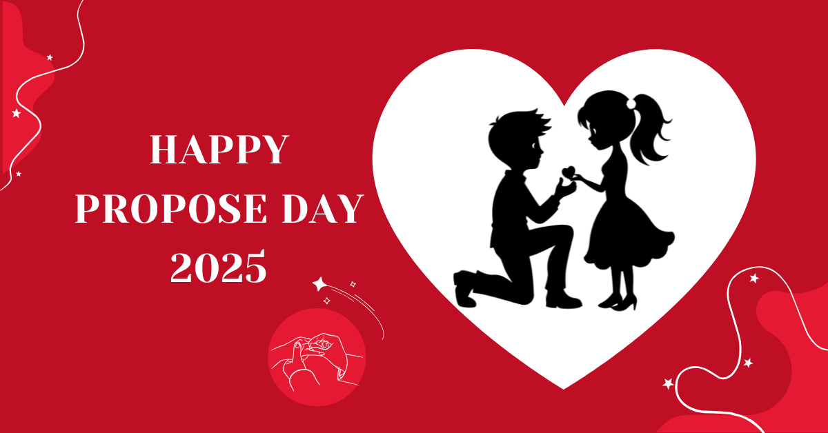 You are currently viewing Propose Day 2025: Kab Hai, Kyu Manaya Jata Hai? Wishes, Quotes, Images